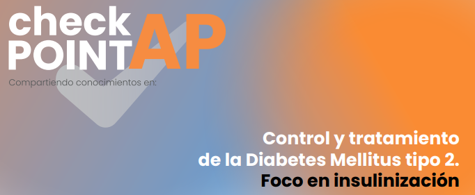 checkPOINT AP. Control y tratamiento de la Diabetes Mellitus tipo 2. Foco en insulinización