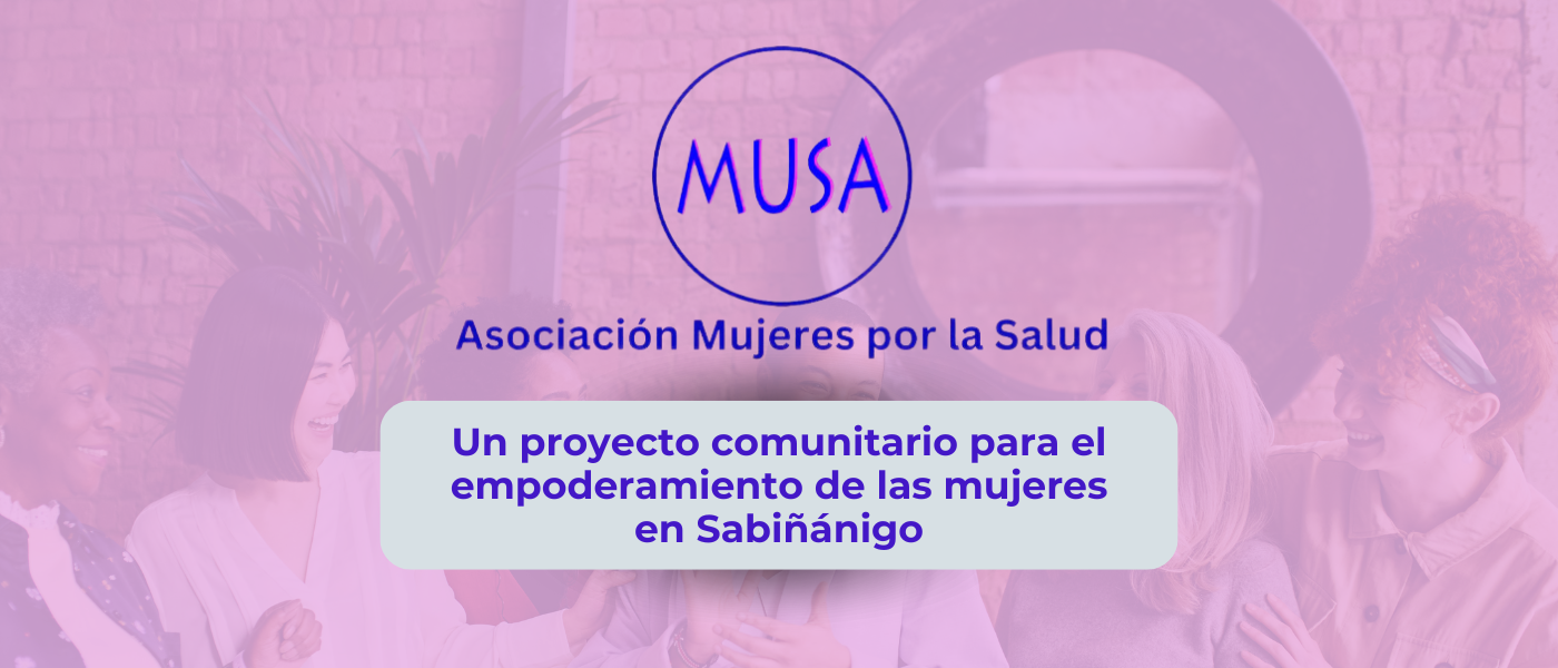 MUSA: un proyecto comunitario para el empoderamiento de las mujeres en Sabiñánigo