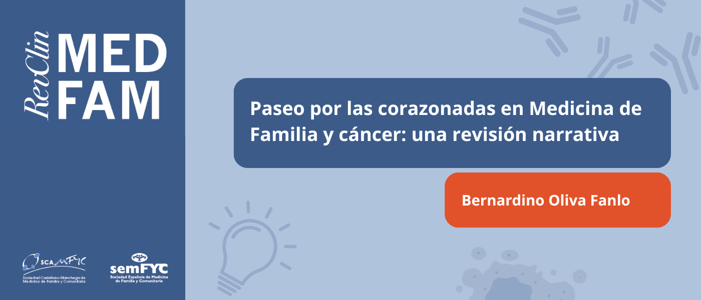 Revista Clínica de Medicina de Familia: ¿Qué relevancia tienen las corazonadas para el diagnóstico de cáncer en Atención Primaria?
