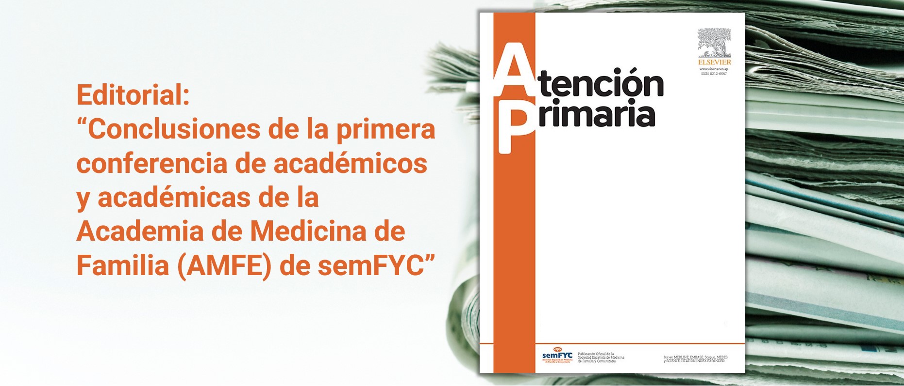 Las conclusiones de la Primera Conferencia de Académicos de Medicina de Familia de la semFYC en el editorial de setiembre de la revista Atención Primaria
