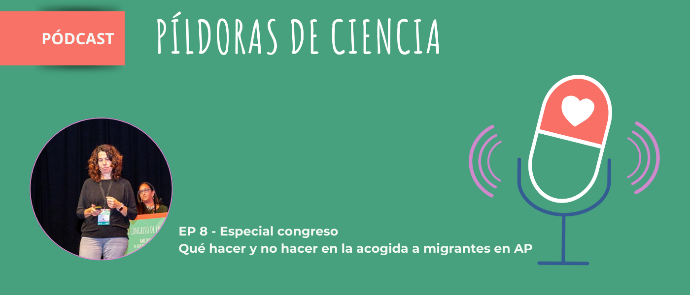 “Qué hacer y no hacer en la acogida a personas migrantes en Atención Primaria”: el nuevo ‘Píldoras de ciencia en abierto’