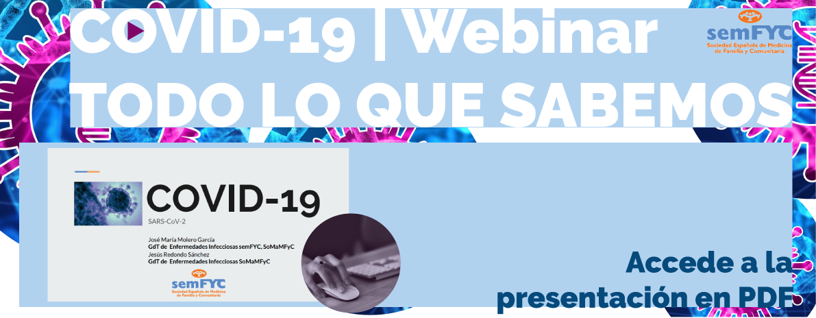 Webinar | Todo lo que sabemos sobre el COVID19: Consulta la presentación en PDF