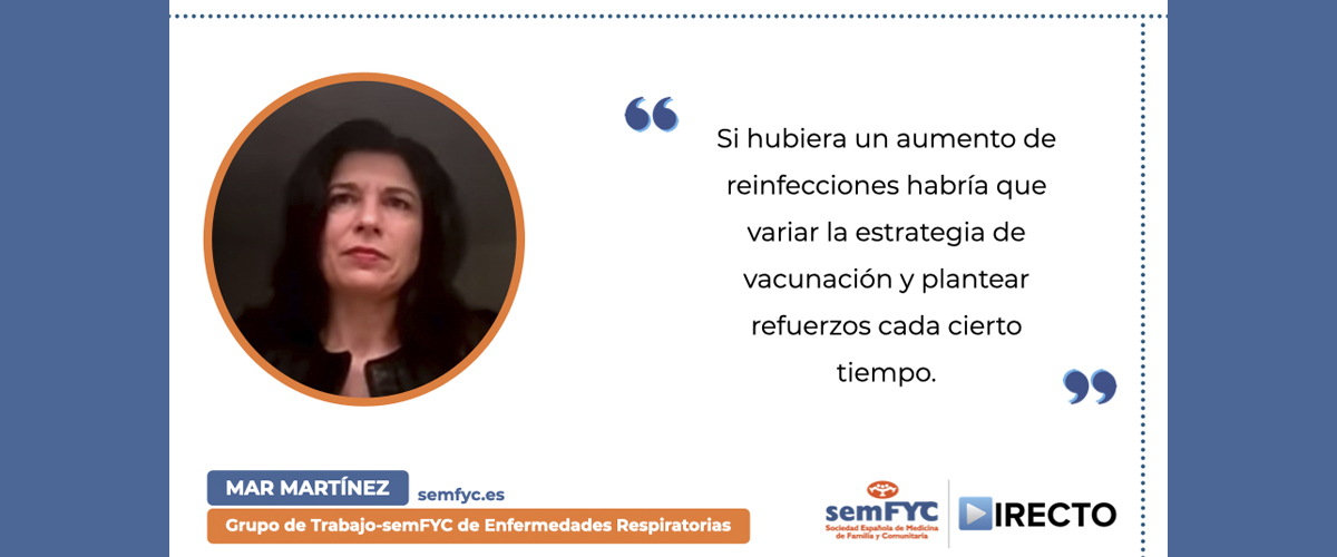 “Si hubiera un aumento de reinfecciones habría que variar la estrategia de vacunación y plantear refuerzos cada cierto tiempo”, Mar Martínez