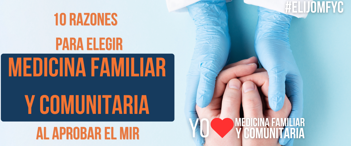 La semFYC da 10 motivos para elegir la especialidad de Medicina Familiar y Comunitaria