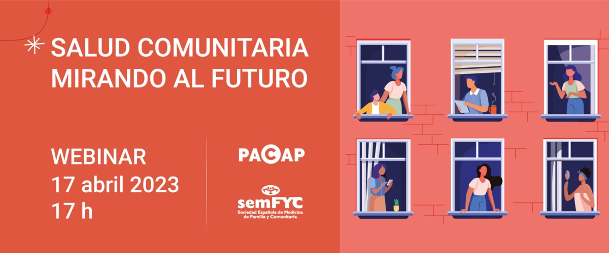 El Mes de la semFYC: 17 de abril, Webinar “Salud Comunitaria: mirando al futuro”