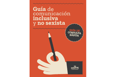 Guía de comunicación inclusiva y no sexista