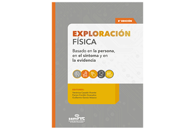 Exploración física. Basado en la persona, en el síntoma y en la evidencia. 2.ª edición