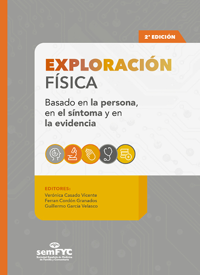 Exploración física. Basado en la persona, en el síntoma y en la evidencia. 2.ª edición