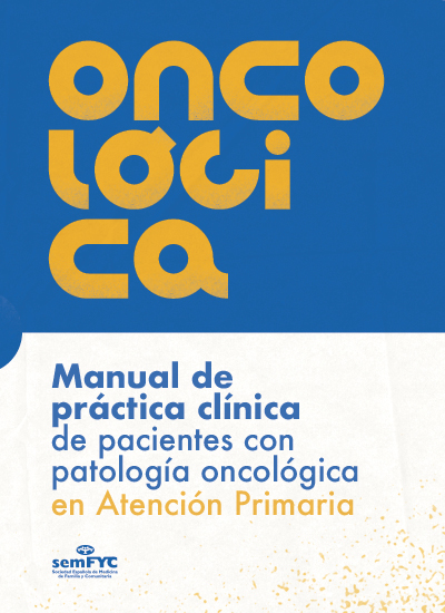 Manual de práctica clínica de pacientes con patología oncológica en Atención Primaria